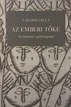 Lakatos Gyula - Az emberi tőke