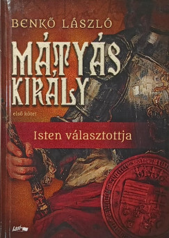 Benk� L�szl� - M�ty�s kir�ly I.