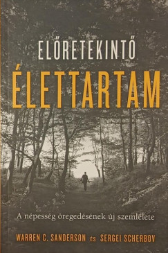 Warren C. Sanderson - Sergei Scherbov - Elretekint lettartam