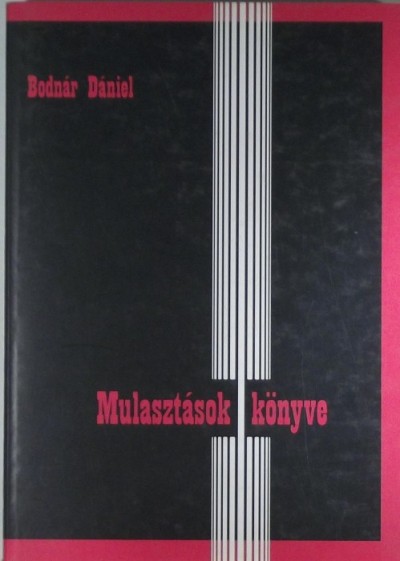 Bodnár Dániel - Mulasztások könyve