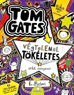 Liz Pichon - Tom Gates vgtelenl tkletes (pr dologban)