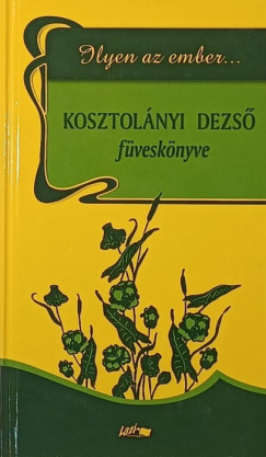 Kosztolányi Dezső - Zsoldos Sándor (Vál.) - Ilyen az ember...