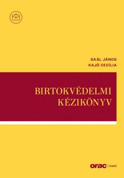 Gaál János - Kajó Cecília - Birtokvédelmi kézikönyv