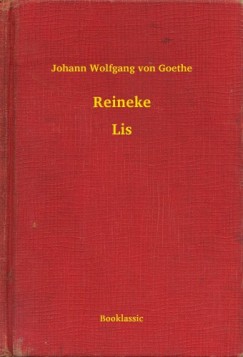 Johann Wolfgang Von Goethe - Reineke - Lis