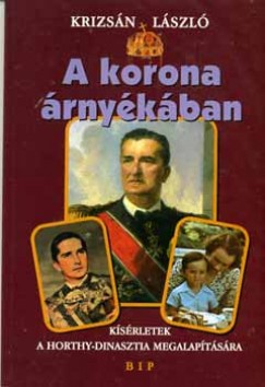 Krizsán László - A korona árnyékában