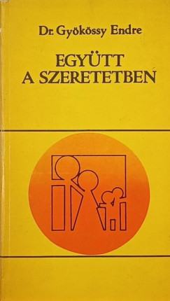 Gykssy Endre - Egytt a szeretetben