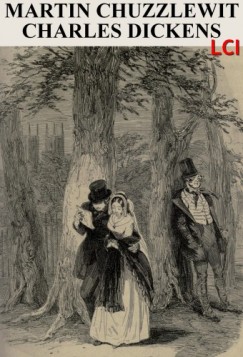 Charles Dickens - Martin Chuzzlewit