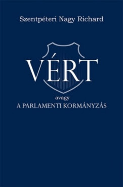Szentpteri Nagy Richard - VRT avagy a parlamenti kormnyzs
