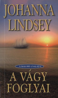 Johanna Lindsey - A vágy foglyai