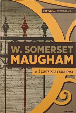William Somerset Maugham - A legsttebb ra