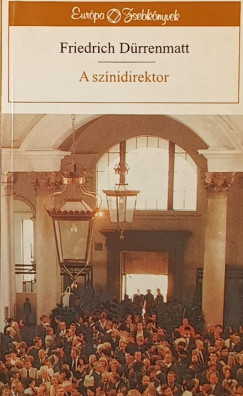 Friedrich D�rrenmatt - A sz�nidirektor