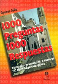Gyenes Júlia - 1000 Preguntas 1000 Respuestas