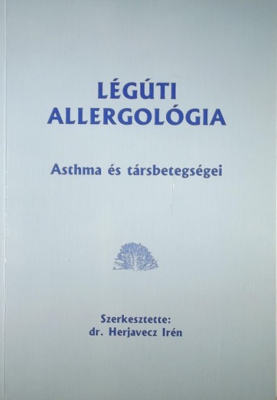 Herjavecz Irén  (Szerk.) - Légúti allergológia