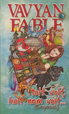 Vavyan Fable - Hol volt, hol nem volt...
