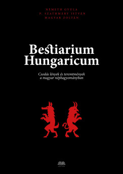 Magyar Zoltán - Bestiarium Hungaricum