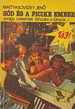 Mattyasovszky Jen� - H�d �s a picike ember