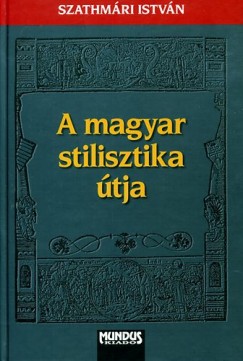 A magyar stilisztika tja