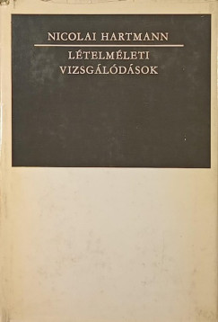 Nicolai Hartmann - L�telm�leti vizsg�l�d�sok