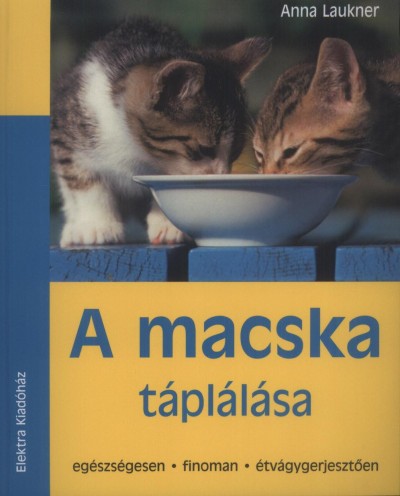 Anna Laukner - A macska táplálása