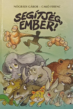 Cakó Ferenc - Nógrádi Gábor - Segítség, ember!
