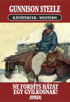 Ne fordíts hátat egy gyilkosnak!