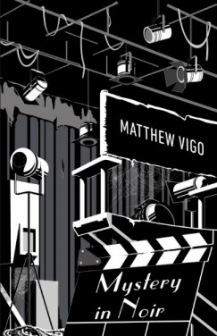 Vigo Matthew - Matthew Vigo - Mystery in Noir