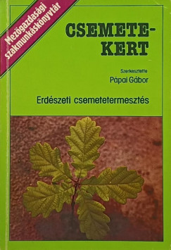 Ppai Gbor  (Szerk.) - Csemetekert