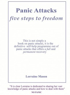 Lorraine Mason - Panic Attacks: Five Steps to Freedom