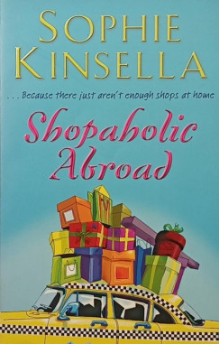 Sophie Kinsella - Shopaholic Abroad