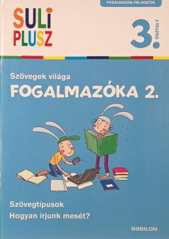 Bozsik Roz�lia   (�ssze�ll.) - Fogalmaz�ka 2. - Sz�vegek vil�ga - 3. oszt�lyosoknak