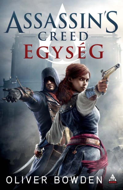 Oliver Bowden - Assassin's Creed - Egység
