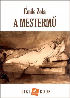 mile Zola - A mesterm