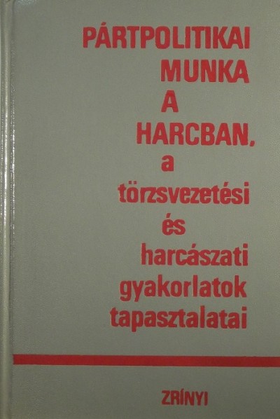 - Pártpolitikai munka a harcban