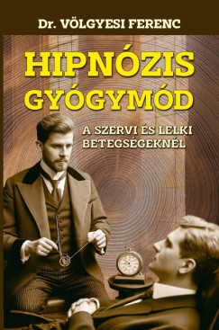Dr. Vlgyesi Ferenc - Hipnzis gygymd