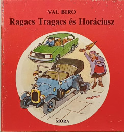Val Biro - Ragacs Tragacs és Horáciusz