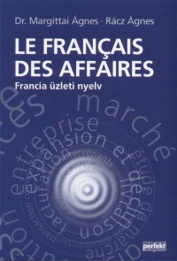 Margittai Ágnes - Rácz Ágnes - Le francais des affaires