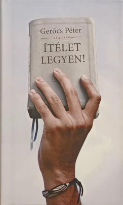 Gerőcs Péter - Ítélet legyen!