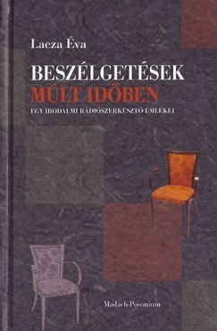 Lacza �va - Besz�lget�sek m�lt id�ben