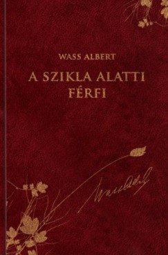 Wass Albert - A szikla alatti frfi