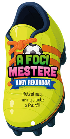 A foci mestere - Nagy rekordok