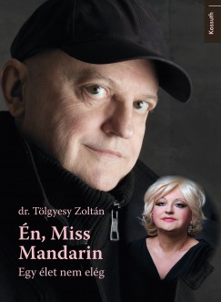 Dr. Tlgyesy Zoltn - n, Miss Mandarin