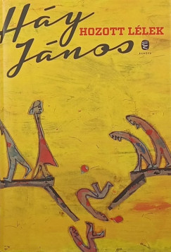 Háy János - Hozott lélek