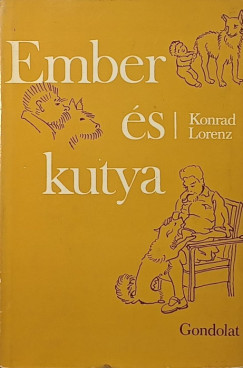 Konrad Lorenz - Ember és kutya