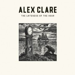 Alex Clare - The Lateness Of The Hour