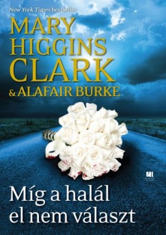 Alafair Burke Mary Higgins Clark - Mg a hall el nem vlaszt