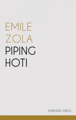 mile Zola - Piping Hot!