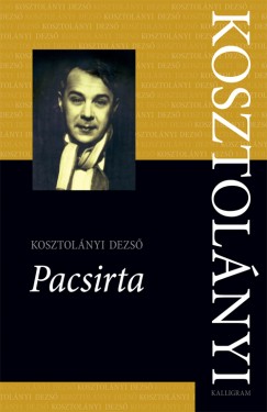 Kosztolnyi Dezs - Pacsirta