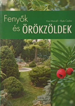 Illyés Csaba - Kiss Marcell - Fenyők és örökzöldek