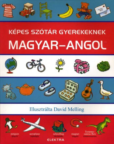 Neil Morris (Szerk.) - Képes szótár gyerekeknek - Magyar-angol