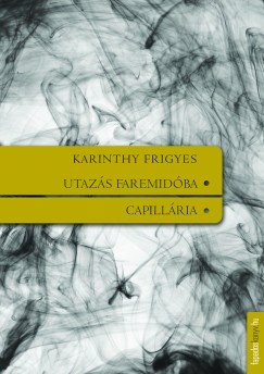 Karinthy Frigyes - Utaz�s Faremidoba - Capill�ria